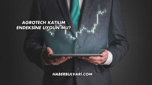 Agrotech Katılım Endeksine Uygun mu?