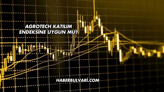 Agrotech Katılım Endeksine Uygun mu?