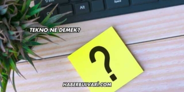 Tekno Ne Demek?