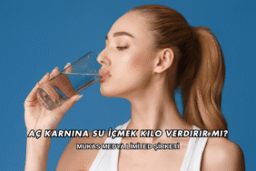 Aç Karnına Su İçmek Kilo Verdirir mi?