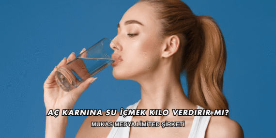 Aç Karnına Su İçmek Kilo Verdirir mi?