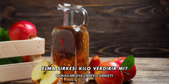 Elma Sirkesi Kilo Verdirir mi?