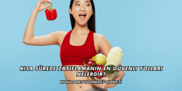 Kısa Sürede Zayıflamanın En Güvenli Yolları Nelerdir?
