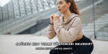 Sağlıklı Kilo Verme Yöntemleri Nelerdir?