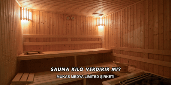 Sauna Kilo Verdirir mi?