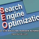 SEO İçin Backlink Nereden Alınmalı?